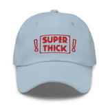 "SUPER THICK" -  Women's Dad Hat