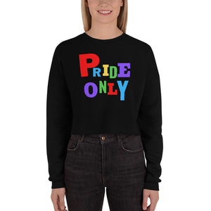 "Pride Only" Crop Sweatshirt