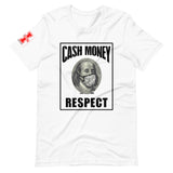 "Cash Money Respect" Short-Sleeve Unisex T-Shirt