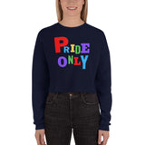 "Pride Only" Crop Sweatshirt