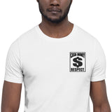 "CASH MONEY RESPECT"-  Short-Sleeve Unisex T-Shirt